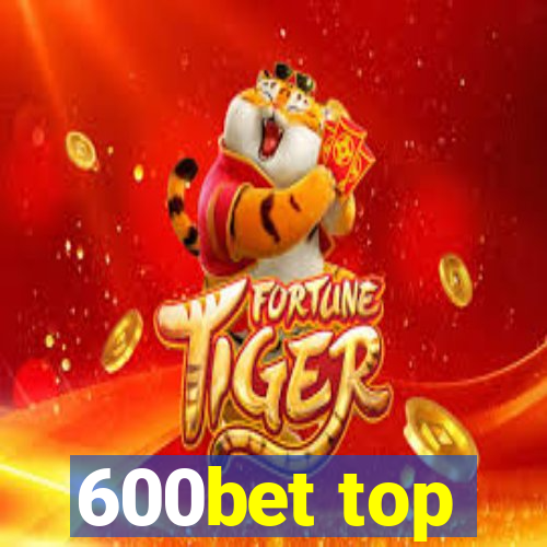 600bet top